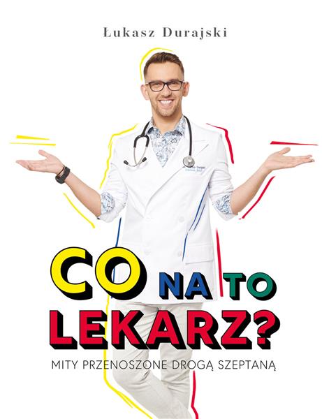 CO NA TO LEKARZ? MITY PRZENOSZONE DROGĄ SZEPTANĄ