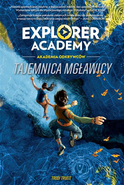 EXPLORER ACADEMY. AKADEMIA ODKRYWCÓW. TAJEMNICA ?