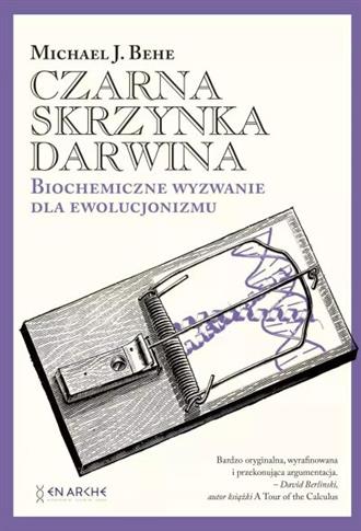 Czarna skrzynka Darwina. Biochemiczne wyzwanie dla