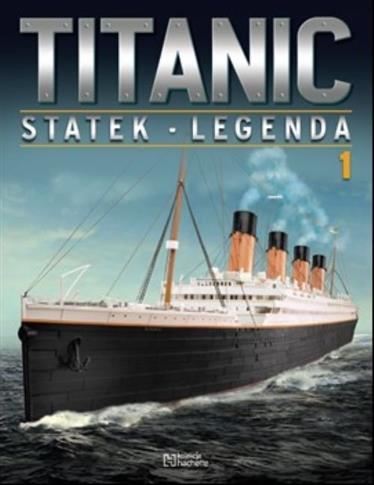 TITANIC STATEK LEGENDA NR 1 GAZETA + ELEMENTY STAT
