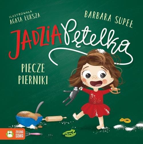JADZIA PĘTELKA PIECZE PIERNIKI