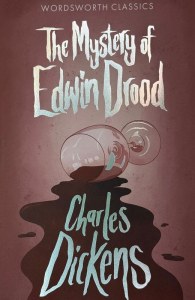 The Mystery of Edwin Drood. Wordsworth Classics wer. angielska