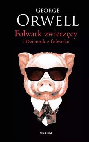 FOLWARK ZWIERZĘCY. DZIENNIK Z FOLWARKU (WYDANIE PO