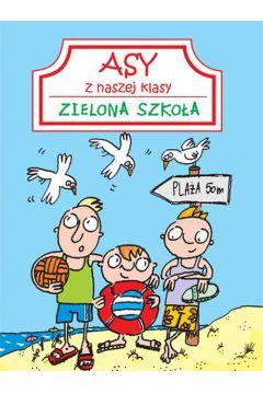 Asy z naszej klasy. Zielona szkoła