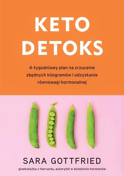 KETO DETOKS. 4-TYGODNIOWY PLAN NA ZRZUCENIE ZBĘDNY