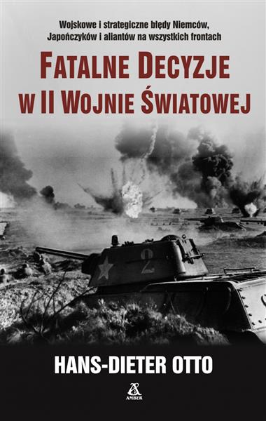 FATALNE DECYZJE W II WOJNIE ŚWIATOWEJ, WYDANIE 2