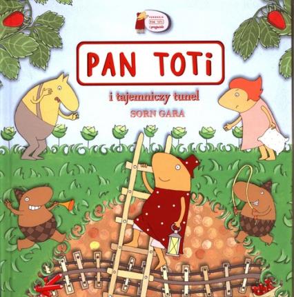 PAN TOTI I TAJRMNICZY TUNEL