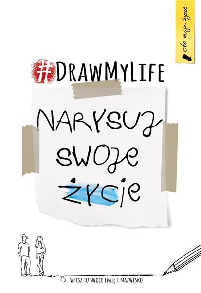 DRAW MY LIFE. NARYSUJ SWOJE ŻYCIE