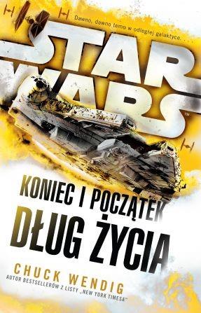 STAR WARS KONIEC I POCZĄTEK DŁUG ŻYCIA