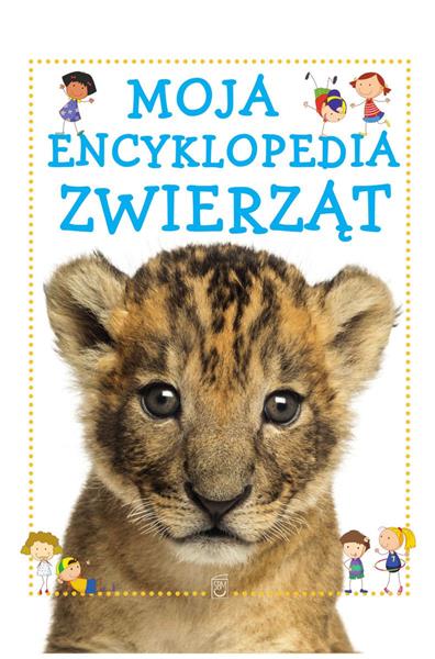 MOJA ENCYKLOPEDIA ZWIERZĄT
