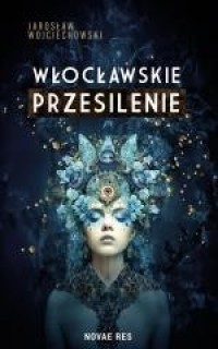 WŁOCŁAWSKIE PRZESILENIE