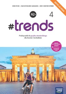 Nowa język niemiecki #trends 4 podręcznik liceum i technikum EDYCJA 2024