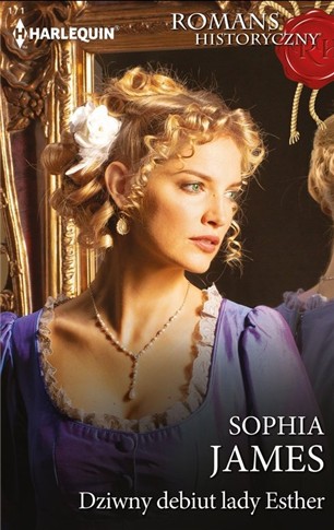 DZIWNY DEBIUT LADY ESTHER. SERIA: ROMANS HISTORYCZ
