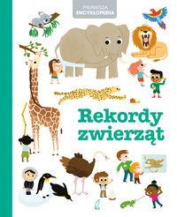 PIERWSZA ENCYKLOPEDIA. REKORDY ZWIERZĄT