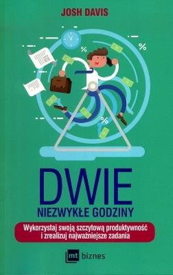 DWIE NIEZWYKŁE GODZINY. WYKORZYSTAJ SWOJĄ SZCZYTOW