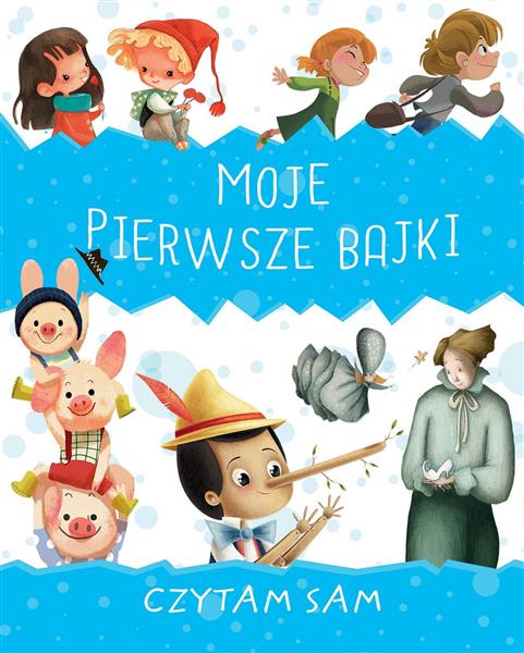 CZYTAM SAM. MOJE PIERWSZE BAJKI