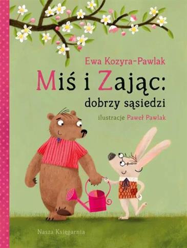 MIŚ I ZAJĄC: DOBRZY SĄSIEDZI