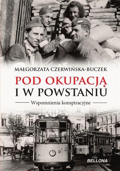 POD OKUPACJĄ I W POWSTANIU WSPOMNIENIA