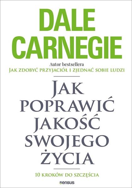 JAK POPRAWIĆ JAKOŚĆ SWOJEGO ŻYCIA. 10 KROKÓW DO