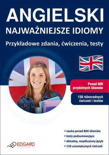 ANGIELSKI - NAJWAŻNIEJSZE IDIOMY EDGARD