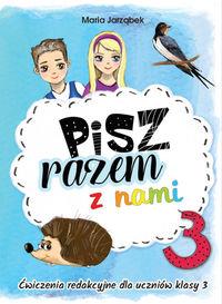 PISZ RAZEM Z NAMI. ĆWICZENIA REDAKCYJNE DLA UCZNIÓ