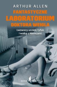 FANTASTYCZNE LABORATORIUM DOKTORA WEIGLA...