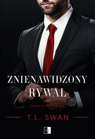 Bracia Miles. Tom 2. Znienawidzony rywal