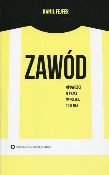 ZAWÓD. OPOWIEŚCI O PRACY W POLSCE.