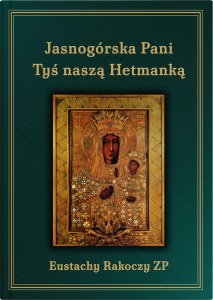 Jasnogórska Pani Tyś naszą Hetmanką wyd. 3