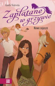 Nowe sojusze. Zaplątane w grzywie