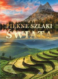 PIĘKNE SZLAKI ŚWIATA