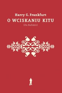 O wciskaniu kitu (On Bullshit) wyd. 2