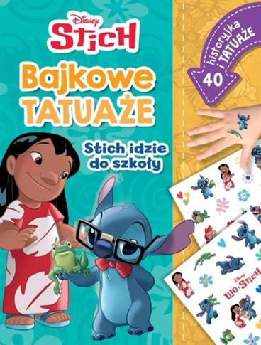 BAJKOWE TATUAŻE. DISNEY STITCH. STICH IDZIE DO SZK