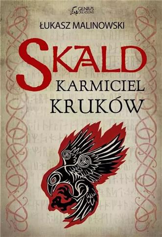 Skald. Tom 1. Karmiciel kruków