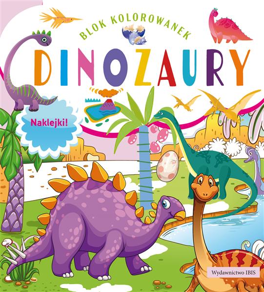 BLOK KOLOROWANEK. DINOZAURY + NAKLEJKI