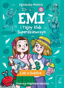 List w butelce. Emi i Tajny Klub Superdziewczyn. Tom 8 wyd. 2025