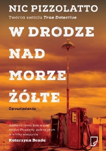 W DRODZE NAD MORZE ŻÓŁTE NIC PIZZOLATTO