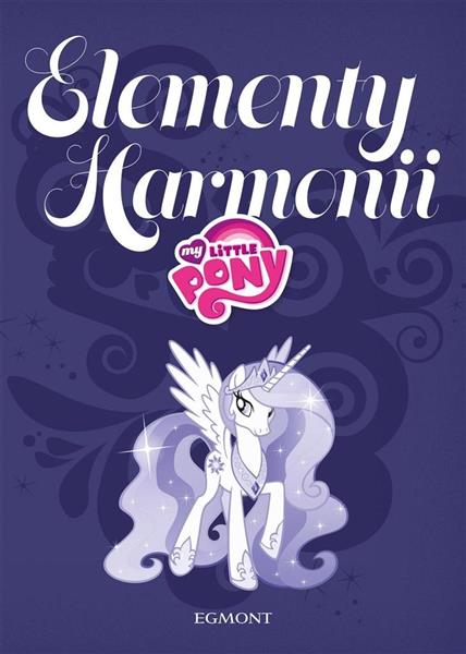 MY LITTLE PONY. ELEMENTY HARMONII