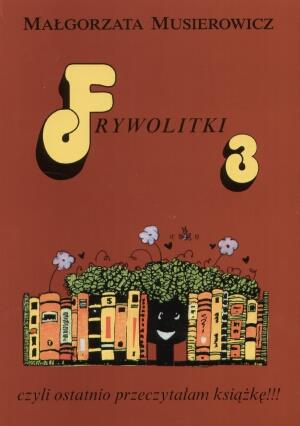 FRYWOLITKI. TOM 3