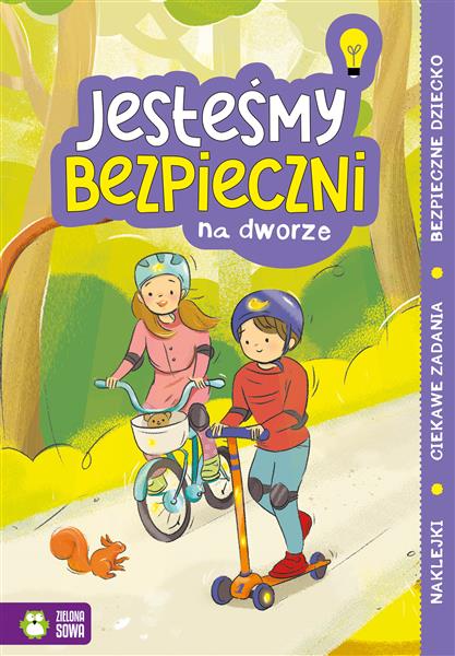 JESTESMY BEZPIECZNI NA DWORZE