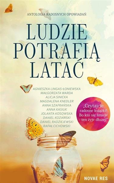 LUDZIE POTRAFIĄ LATAĆ. ANTOLOGIA RADOSNYCH OPOWIAD