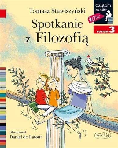Czytam sobie. Poziom 3. Spotkanie z Filozofią