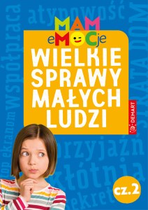 Wielkie sprawy małych ludzi. Opowiadania terapeutyczne. Część 2. MAM eMOCje