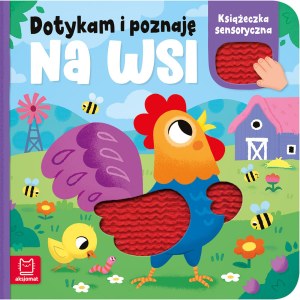 Na wsi. Książeczka sensoryczna. Dotykam i poznaję