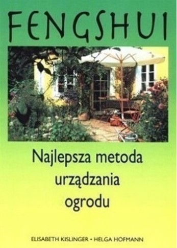 FENGSHUI NAJLEPSZA METODA URZĄDZENIA OGRODU