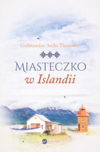 MIASTECZKO W ISLANDII