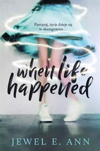 WHEN LIFE HAPPENED