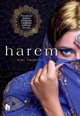 HAREM. PRAWDZIWA HISTORIA DZIEWCZAT Z JEDYNEGO POL