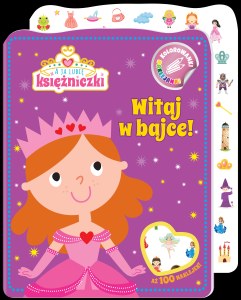 Witaj w bajce! A ja lubię księżniczki. Kolorowanki naklejanki. Część 1