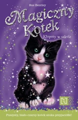 Magiczny kotek. Kłopoty w szkole